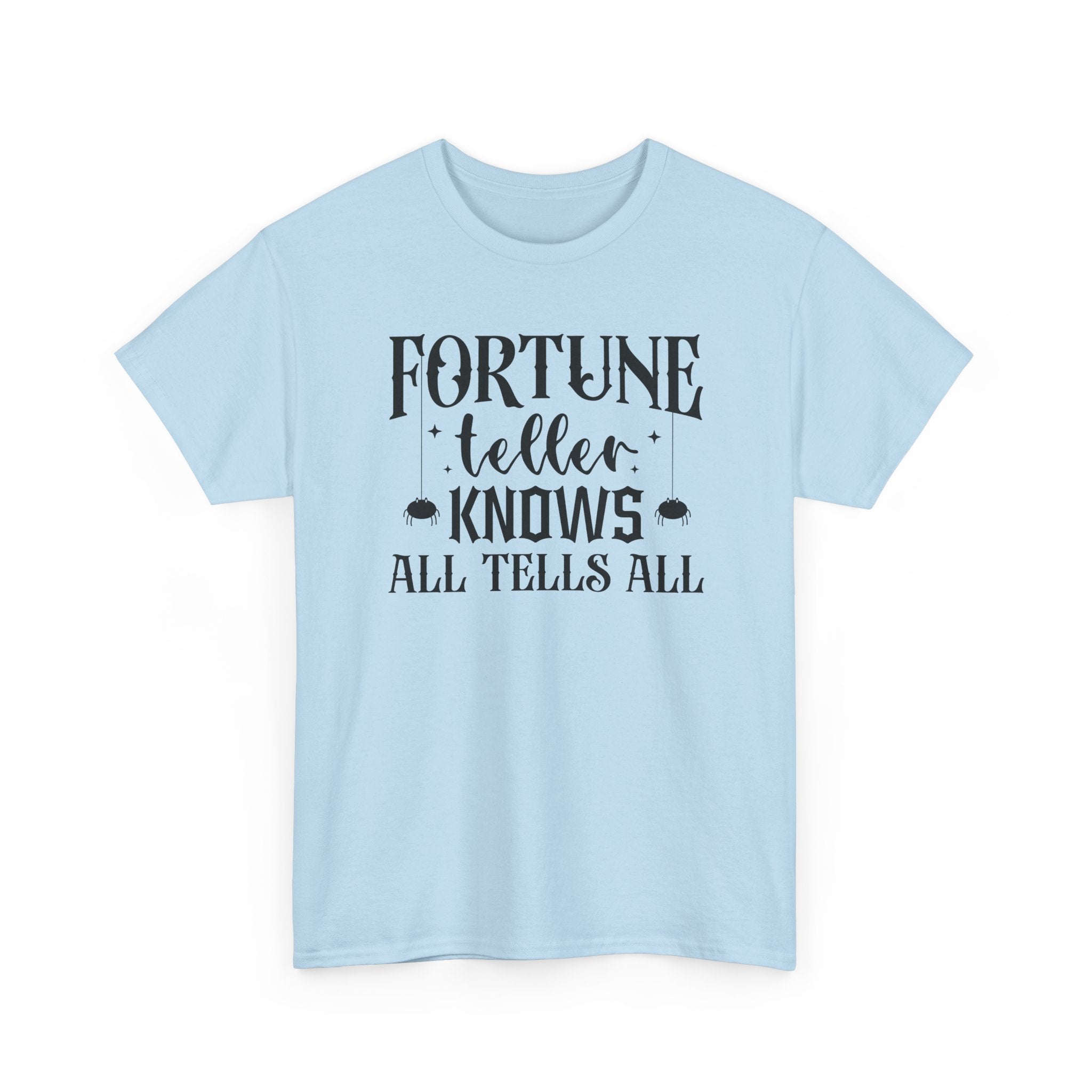 Fortune Teller Knows All Tells All Tee