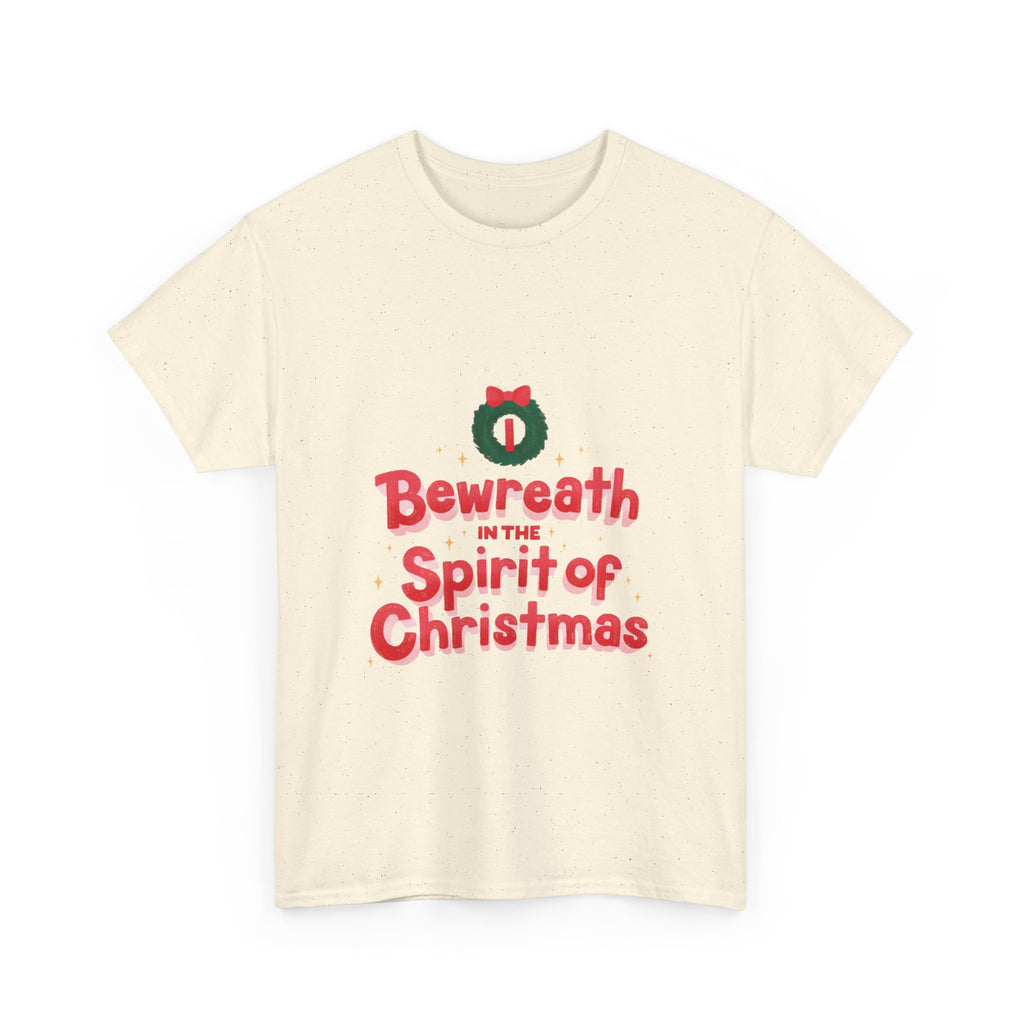 Bewreath in the Christmas Spirit Graphic Tee