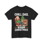 chill dad, warm christmas Graphic Tee