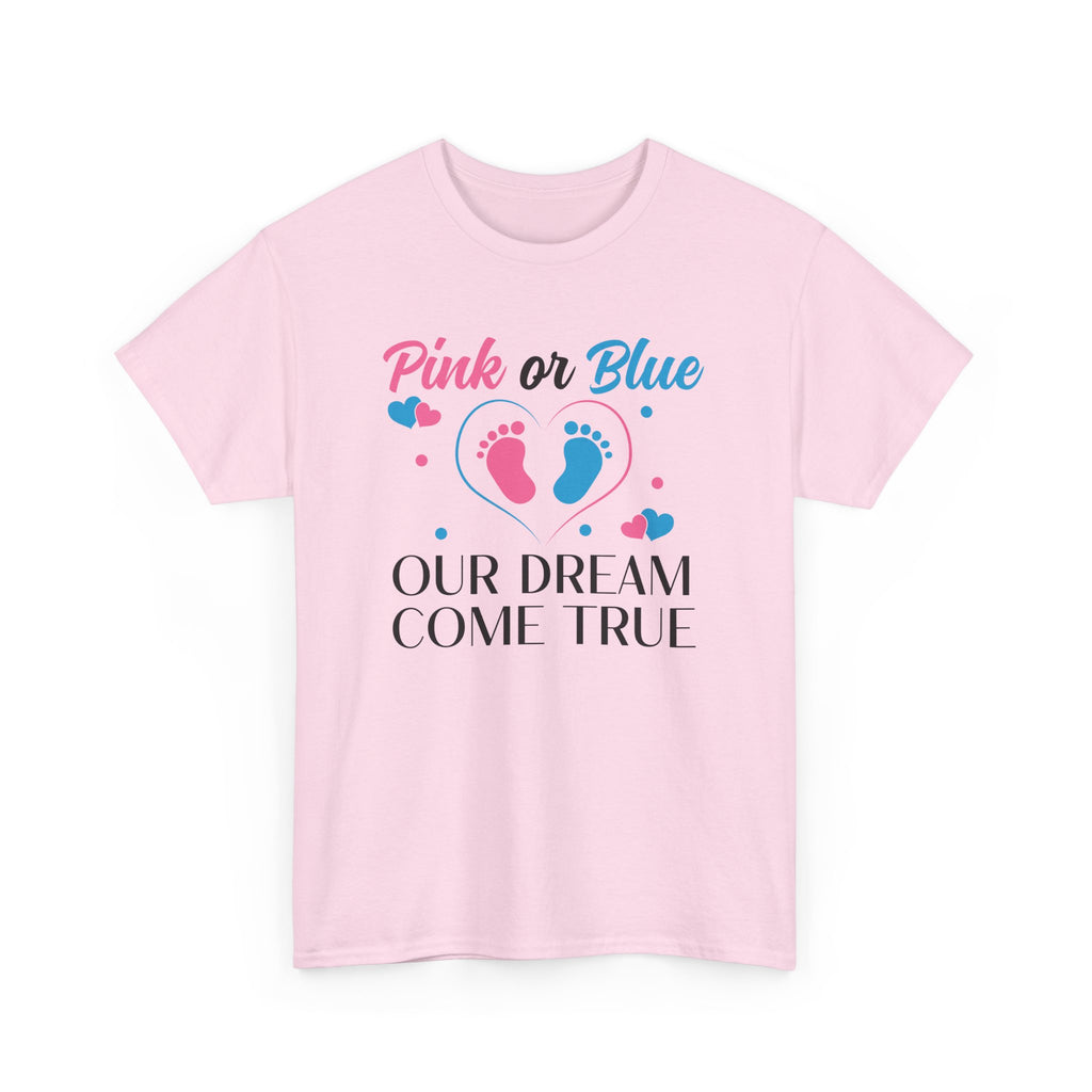 Dream Come True Pink Or Blue Unisex Tee
