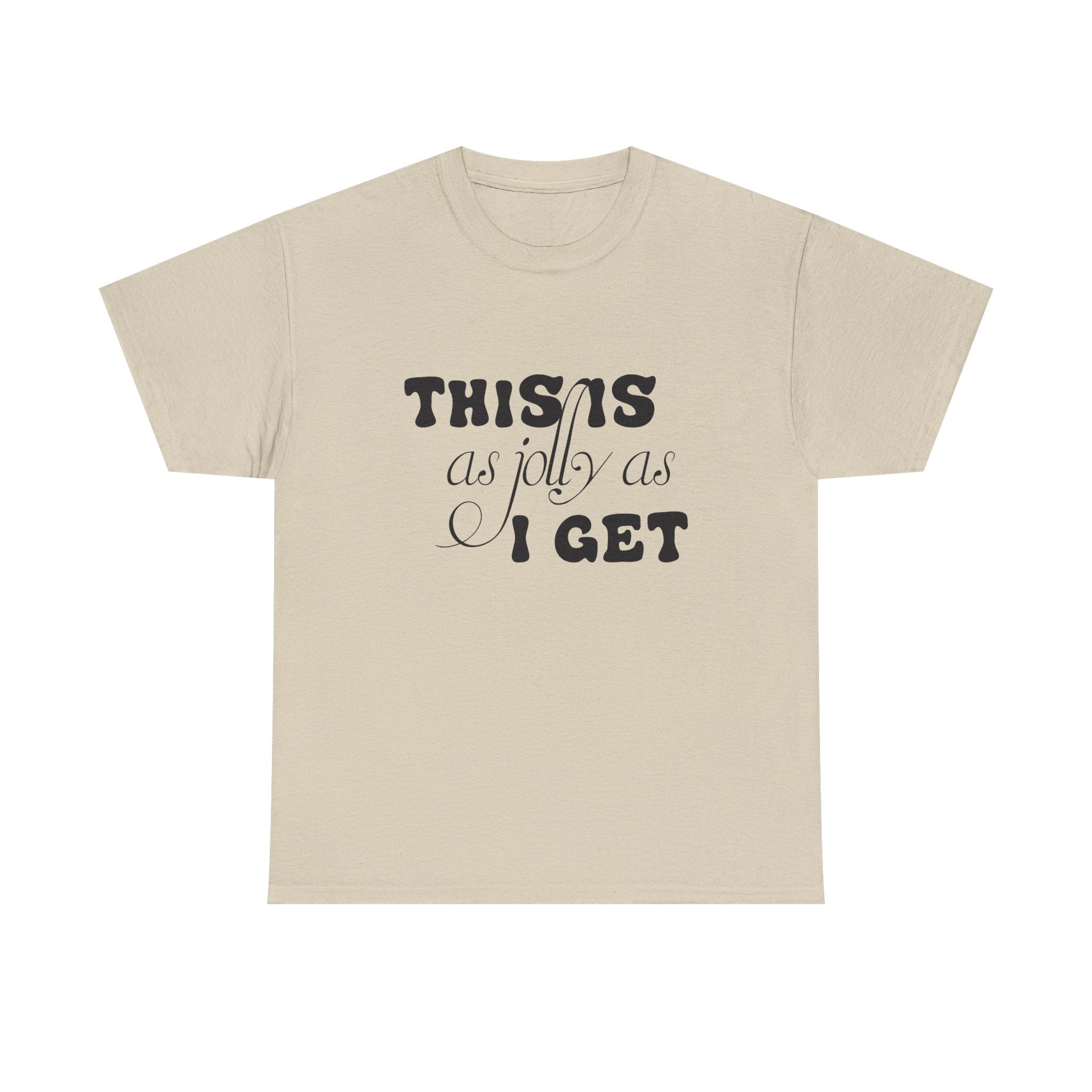 This Is As Jolly As I Get Halloween Tee