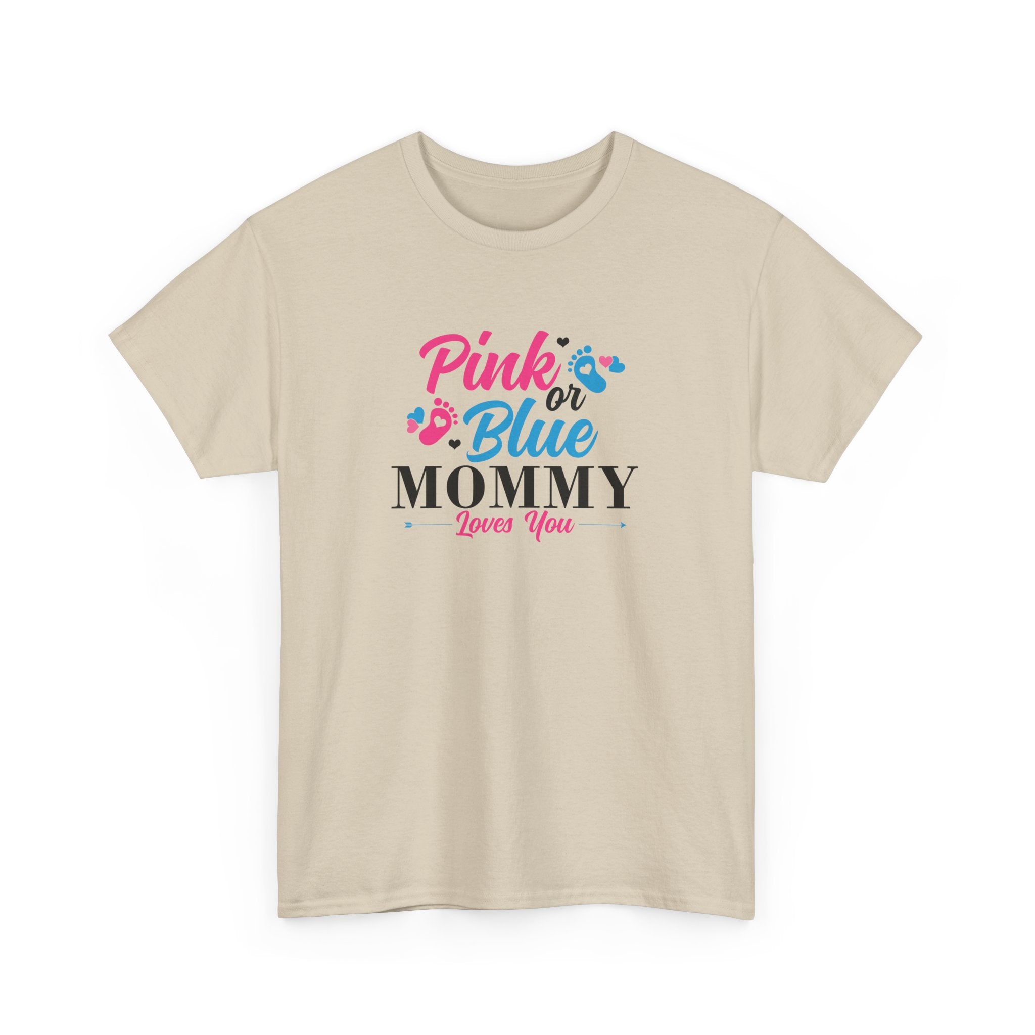 Pink Or Blue Mommy Loves You Graphic Tee