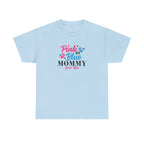 Pink Or Blue Mommy Loves You Graphic Tee