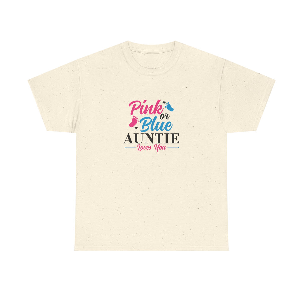 Graphic Tee - Pink or Blue Auntie Loves You Shirt