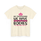 No Trespassing We Have No More Space for Bodies Tee