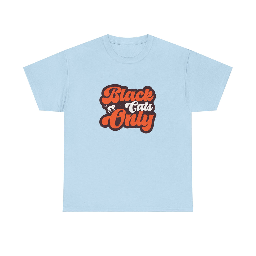 Black Cats Only T-Shirt