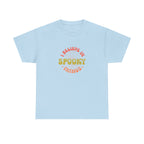 I Believe In Spooky Things T-Shirt