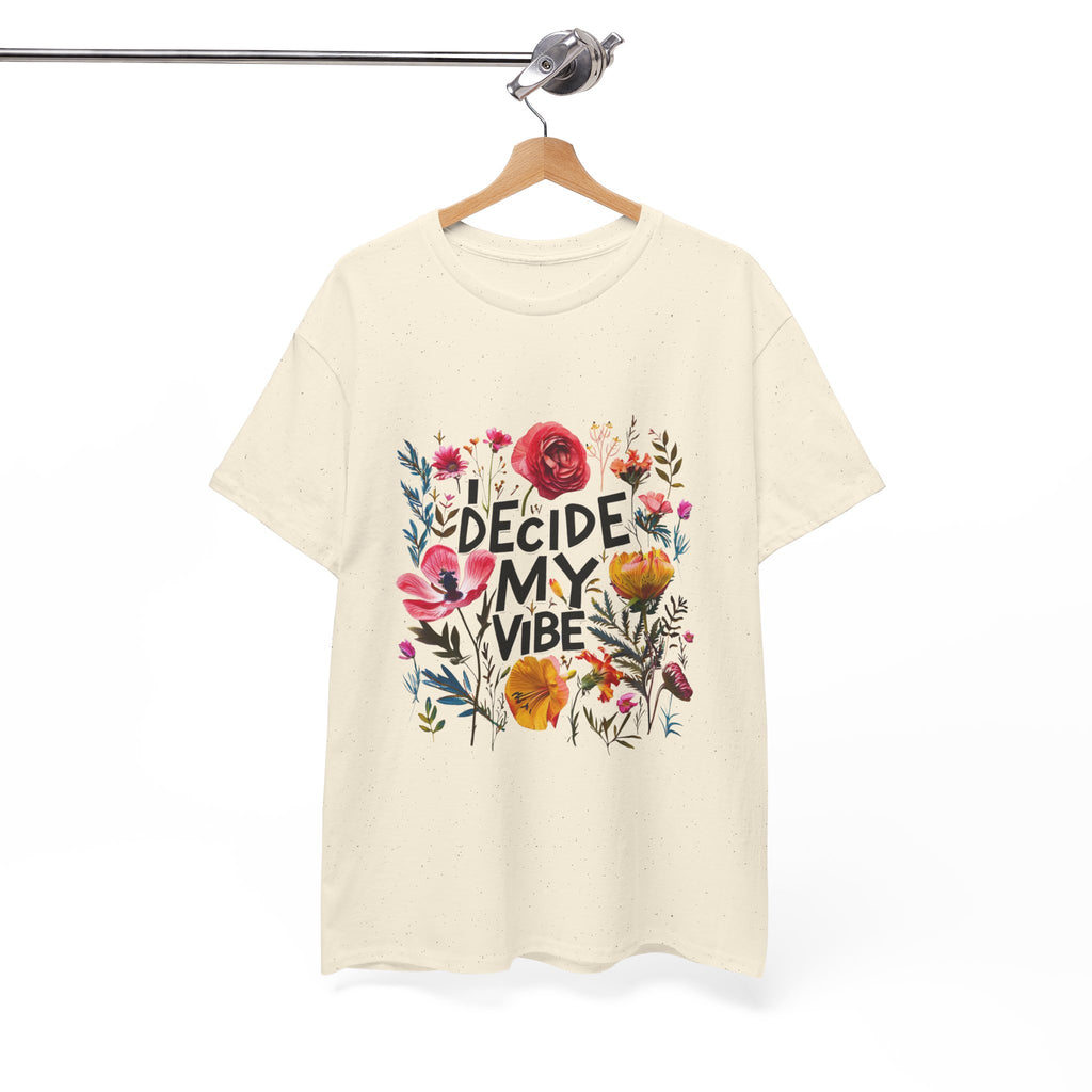 I Decide My Vibe Floral Tee