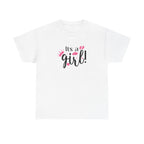It is a Girl Gender Reveal Tee