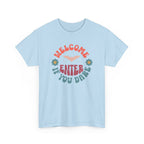Welcome, Enter If You Dare T-Shirt