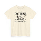 Fortune Teller Knows All Tells All Tee