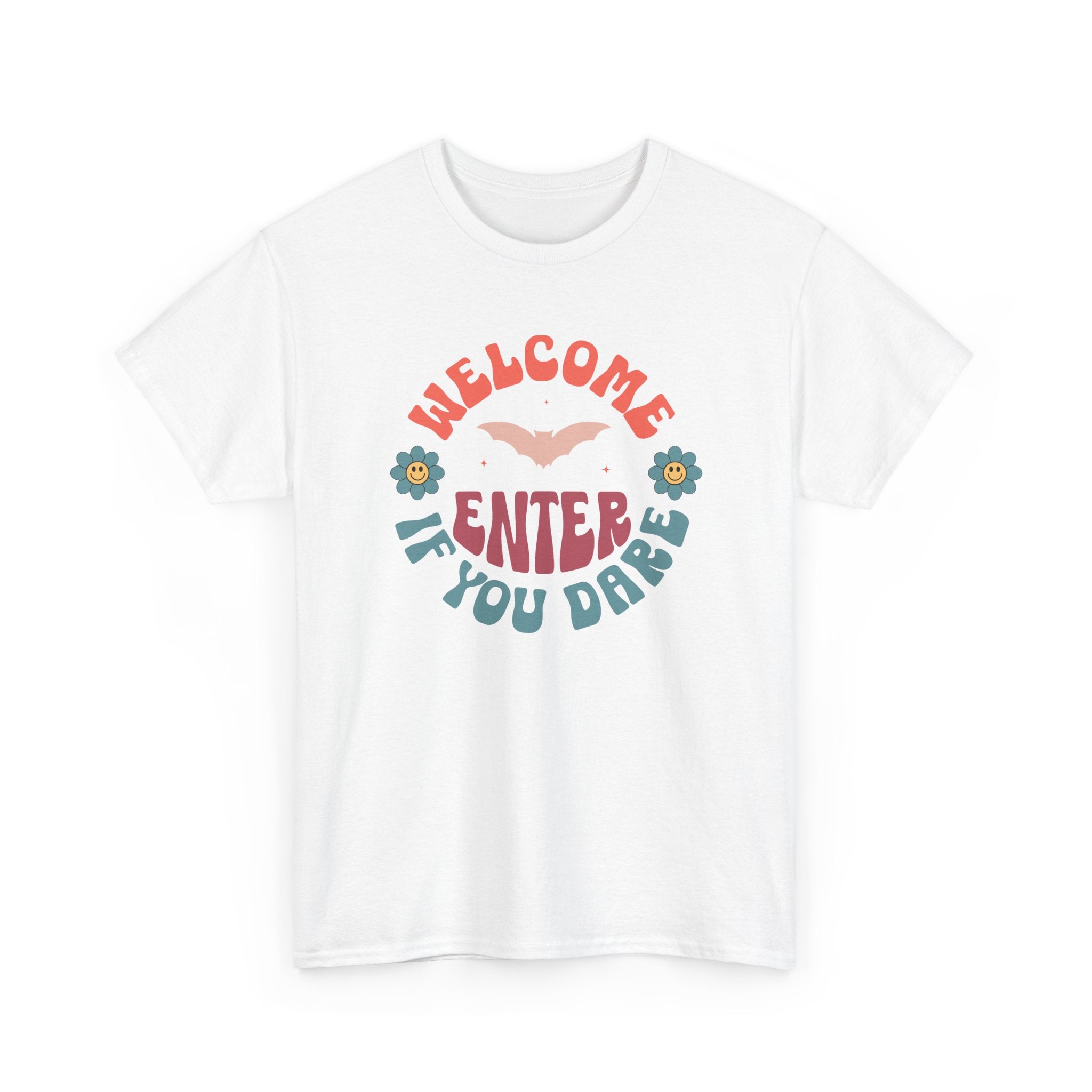 Welcome, Enter If You Dare T-Shirt