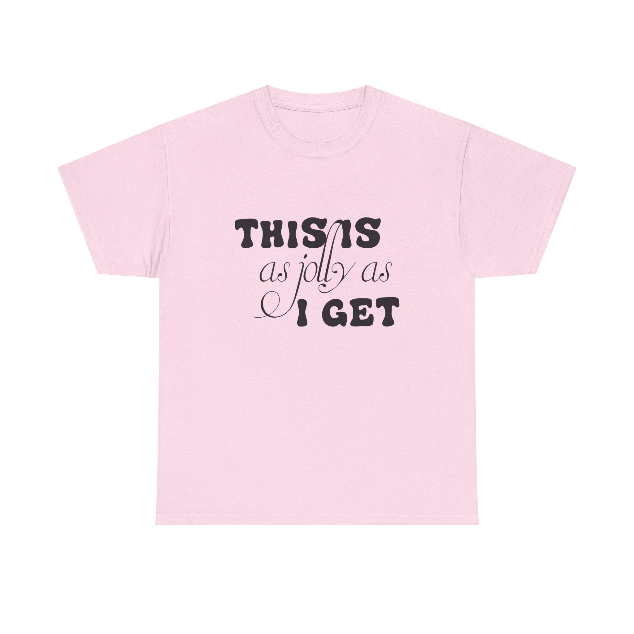 This Is As Jolly As I Get Halloween Tee