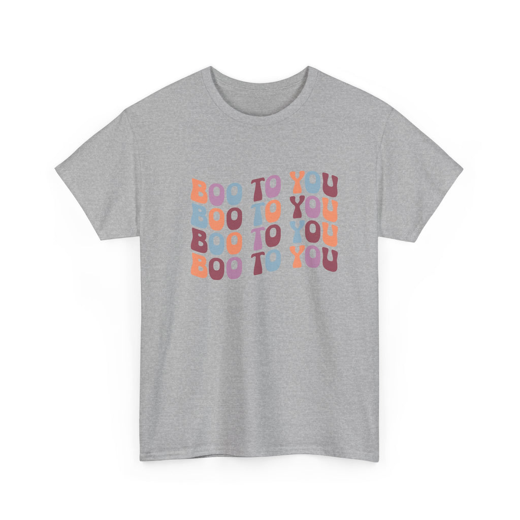 Boo To You Halloween T-Shirt