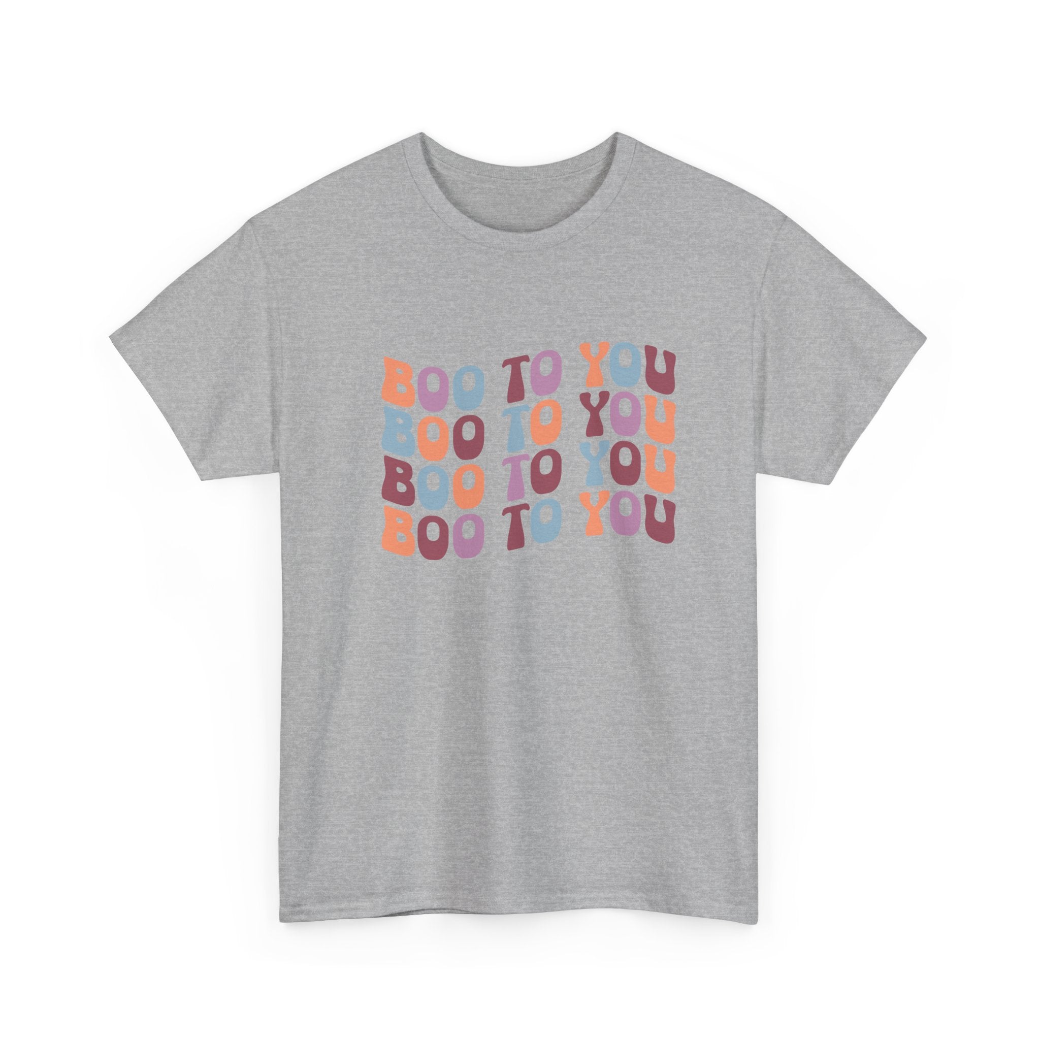 Boo To You Halloween T-Shirt