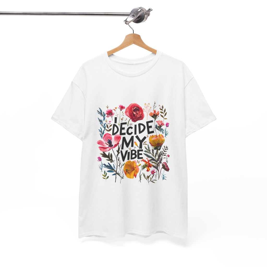 I Decide My Vibe Floral Tee