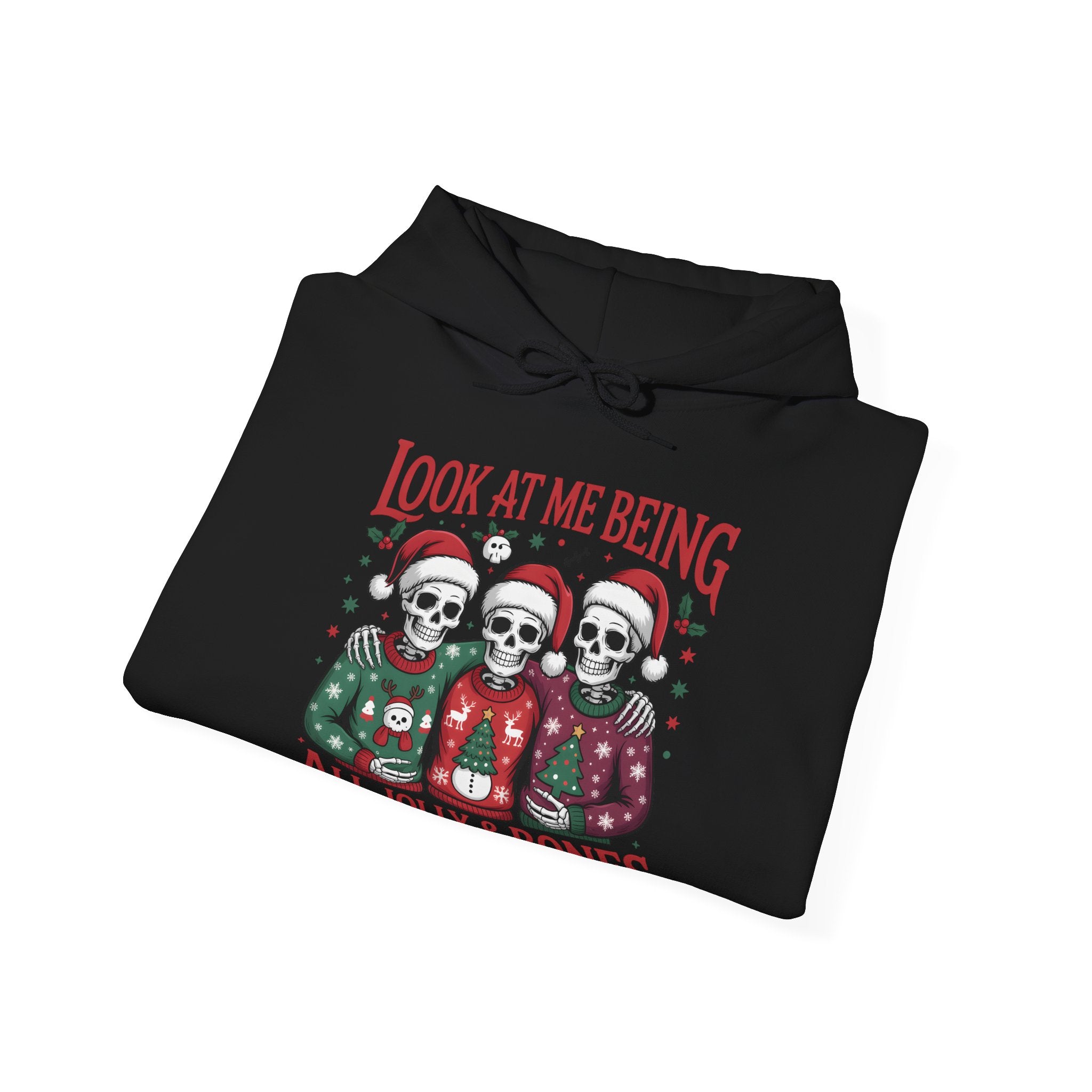 Look At Me Being All Jolly & Bones Hoodie