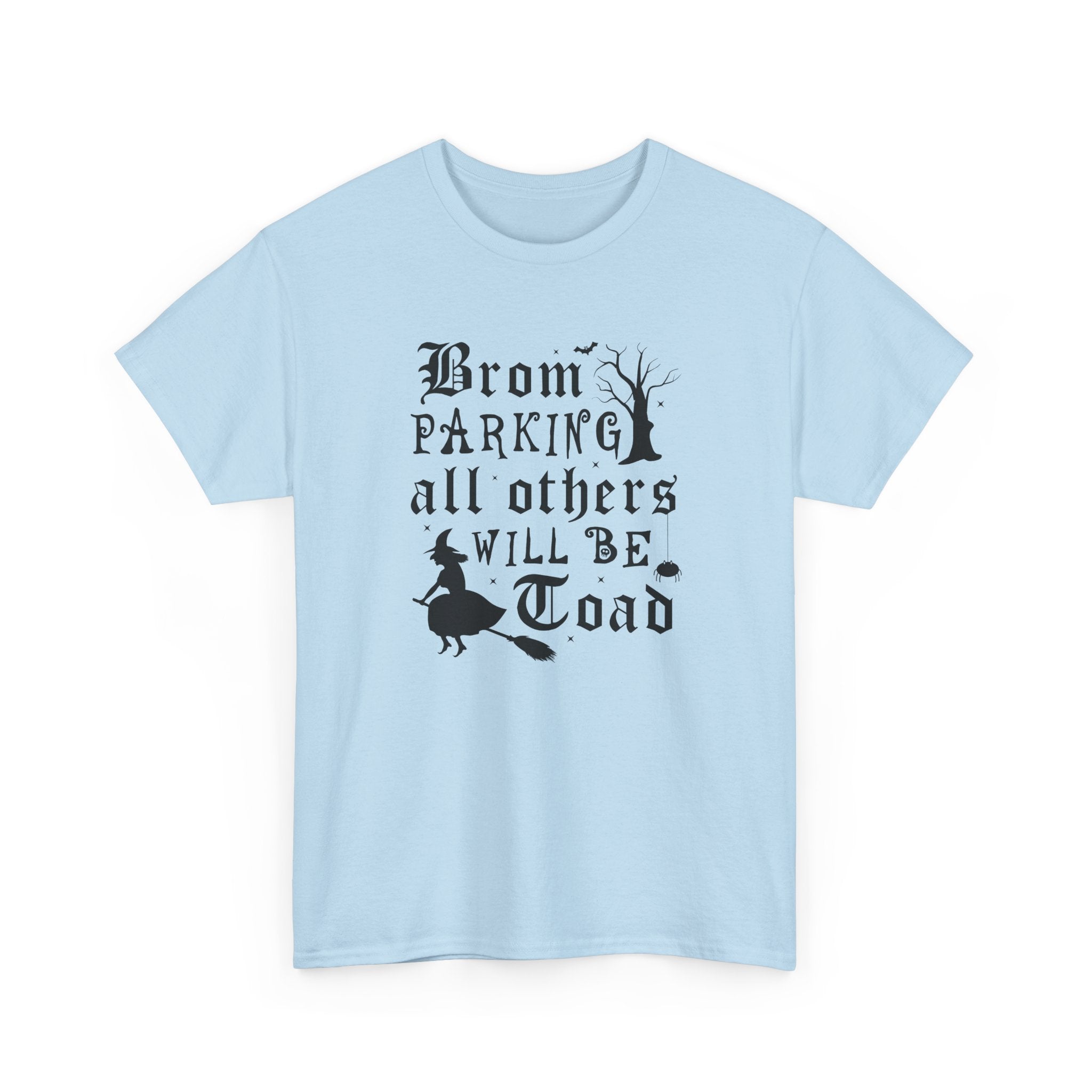 Broom Parking All Others Will Be Toad Halloween Tee