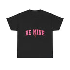 Be Mine Graphic Tee, Valentine's Day Shirt, Love T-shirt, Romantic Gift, Couples Apparel, Heart Design Top