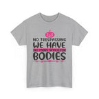No Trespassing We Have No More Space for Bodies Tee