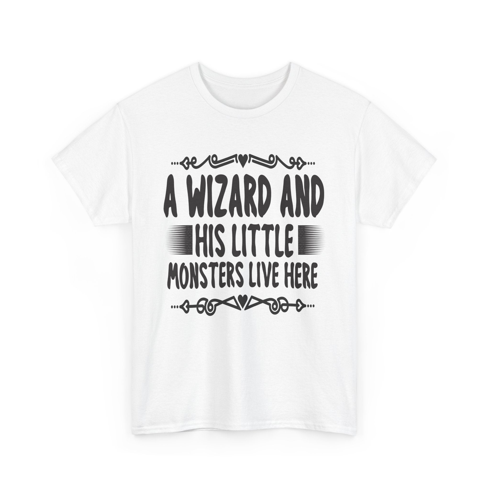 A Wizard And His Little Monsters Live Here Tee